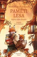 Brun-Arnaud Mickaël: Paměti lesa - Zápisky lišáka Kornelia