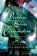 Brackston Paula: Prokletí Hecate Cavendishové