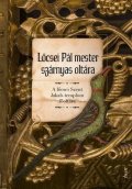 Novotná Mária: Lőcsei Pál mester szárnyas oltára (maďarsky)