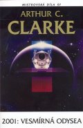 Clarke Arthur C.: 2001: Vesmírná odysea