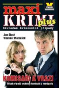 Stach Jan: Maxi krimi plus - Komisaři a vrazi - Třicet případů vrchních komisařů z mor