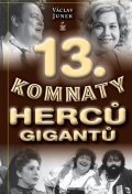 Junek Václav: 13. komnaty herců gigantů