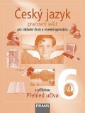kolektiv autorů: Český jazyk 6 pro ZŠ a víceletá gymnázia - Pracovní sešit
