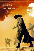Schink Petr: Agent JFK 008 - Kalibr .45