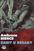 Bierce Ambrose: Zabit u Resaky