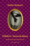 Réageová Pauline: Příběh O / Návrat do Roissy