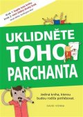 Vienna David: Uklidněte toho parchanta - Jediná kniha, kterou budou rodiče potřebovat