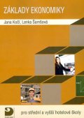 Kočí Jana: Základy ekonomiky pro střední a vyšší hotelové školy