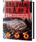 Atwood Lisa: Grilování od A do Z - 264 rad jak vařit na otevřeném ohni