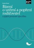 Šínová Renáta: Řízení o určení a popření rodičovství a jejich procesní specifika
