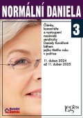 Kovářová Daniela: Normální Daniela 3 - Články, komentáře a vystoupení nezávislé senátorky Dan