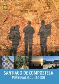 Šebesta Ondřej: Santiago de Compostela - Portugalskou cestou