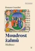 Guardini Romano: Moudrost žalmů - Meditace