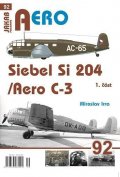 Irra Miroslav: AERO 92 Siebel Si-204/Aero C-3, 1. část