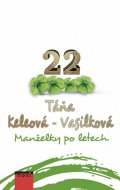 Keleová-Vasilková Táňa: Manželky po letech