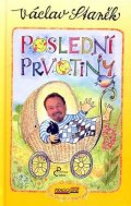 Staněk Václav: Poslední prvotiny