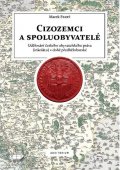 Starý Marek: Cizozemci a spoluobyvatelé - Udělování českého obyvatelského práva (inkolát