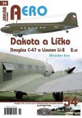 Irra Miroslav: Dakota a Líčko - Douglas C-47 a Lisunov Li-2 v československém vojenském le