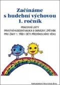 Jaglová Jindřiška: Začínáme s Hudební Výchovou 1. ročník - pracovní listy