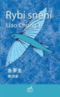 Chung-ťi Liao: Rybí snění