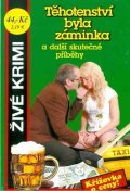 Formáčková Marie: Těhotenství byla záminka a další skutečné příběhy