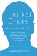 Kane Yukari Iwatani: Haunted Empire - Apple After Steve Jobs