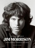 Morrison Jim: The Collected Works of Jim Morrison : Poetry, Journals, Transcripts, and Ly