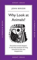 Berger John: Why Look at Animals?