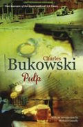 Bukowski Charles: Pulp