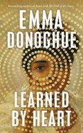 Donoghue Emma: Learned By Heart: From the award-winning author of Room