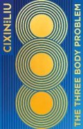 Liu Cixin: Three-Body Problem