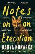Kukafka Danya: Notes on an Execution