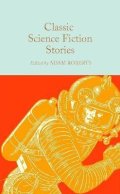 Roberts Adam: Classic Science Fiction Stories