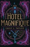 Taylor Emily J.: Hotel Magnifique (anglicky)