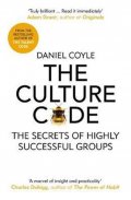 Coyle Daniel: The Culture Code : The Secrets of Highly Successful Groups