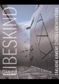 Libeskind Daniel: Základní kameny života i architektury