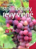 Pavloušek Pavel: Pěstujeme stolní odrůdy révy vinné