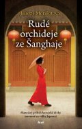 Morillotová Juliette: Rudé orchideje ze Šanghaje
