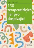 Gruzewski Kevin: 150 terapeutických her pro dospívající - Sebehodnota, komunikace a zvládání
