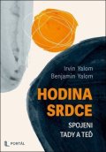 Yalom Irvin D.: Hodina srdce - Spojeni tady a teď