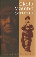 Carter Forrest: Škola Malého stromu