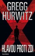 Hurwitz Gregg: Hlavou proti zdi