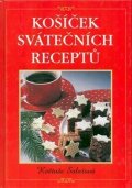 kolektiv autorů: Košíček svátečních receptů