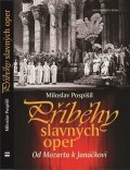 Pospíšil Miloslav: Příběhy slavných oper - Od Mozarta k Janáčkovi