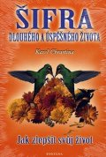 Chrastina Karel: Šifra dlouhého a úspěšného života