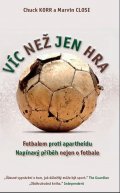 Korr Chuck: Víc než jen hra - Fotbalem proti apartheidu