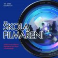 Jones Ted: Škola filmaření včetně nejnovějších digitálních postupů a technologií