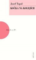 Topol Josef: Kočka na kolejích