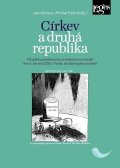 Pehr Michal: Církev a druhá republika - Příspěvky přednesené na vědeckém semináři dne 4.