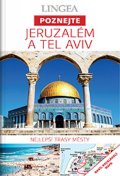 kolektiv autorů: Jeruzalém a Tel Aviv - Poznejte